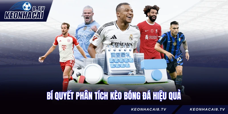 Bí quyết phân tích kèo bóng đá hiệu quả