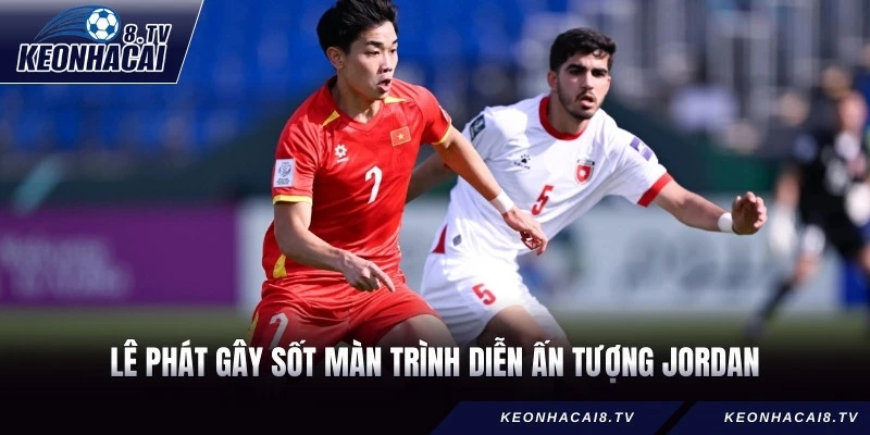Lê Phát gây sốt màn trình diễn ấn tượng Jordan
