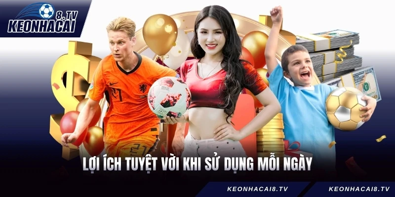 Lợi ích tuyệt vời khi sử dụng mỗi ngày