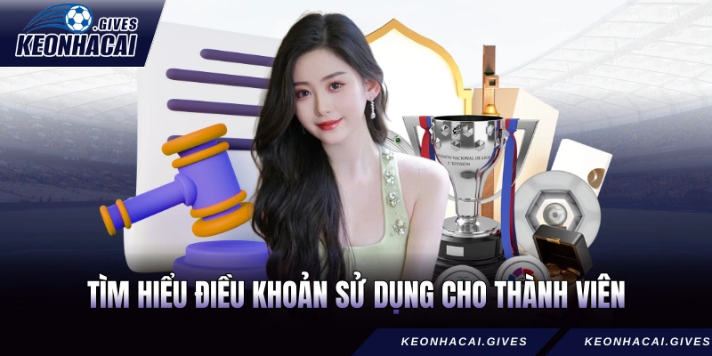 Tìm hiểu điều khoản sử dụng cho thành viên mới